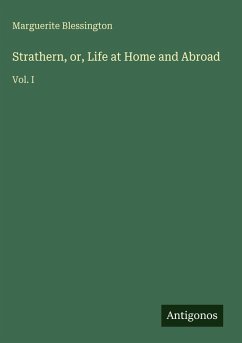 Strathern, or, Life at Home and Abroad - Blessington, Marguerite