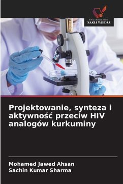 Cover Projektowanie, synteza i aktywno¿¿ przeciw HIV analogów kurkuminy