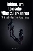 Fakten, um toxische Väter zu erkennen Fakten, um toxische Väter zu erkennen