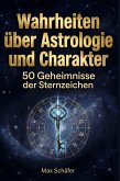 Wahrheiten über Astrologie und Charakter