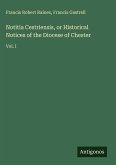 Notitia Cestriensis, or Historical Notices of the Diocese of Chester