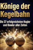 Könige der Kegelbahn Könige der Kegelbahn