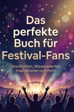 Das perfekte Buch für Festival-Fans - Schulz, Jonah Das perfekte Buch für Festival-Fans - Schulz, Jonah