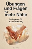 Übungen und Fragen für mehr Nähe