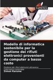 Modello di informatica sostenibile per la gestione dei rifiuti elettronici provenienti da computer a basso costo