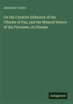 Cover On the Curative Influence of the Climate of Pau, and the Mineral Waters of the Pyrenees, on Disease