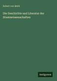 Die Geschichte und Literatur der Staatswissenschaften Die Geschichte und Literatur der Staatswissenschaften