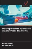 Makroporowate hydro¿ele dla in¿ynierii tkankowej