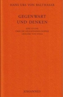 Gegenwart und Denken - Balthasar, Hans Urs Von