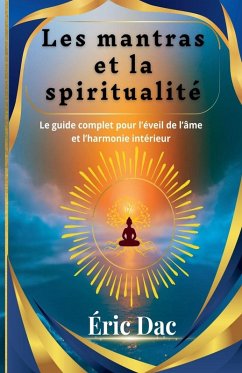 Les mantras et la spiritualité - Dac, Eric