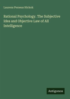 Cover Rational Psychology. The Subjective Idea and Objective Law of All Intelligence