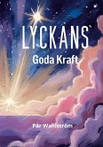 Lyckans kraft! Lycka varje dag med kärlekens frekvens!