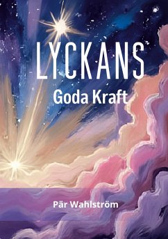 Cover Lyckans kraft! Lycka varje dag med kärlekens frekvens!