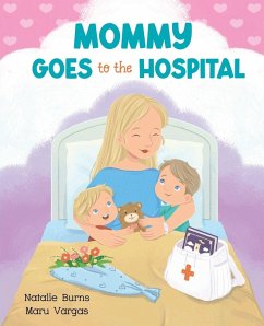 Mommy Is Having Surgery - Burns, Natalie