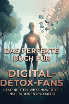 Das perfekte Buch für Digital-Detox-Fans - Frank, Noah Das perfekte Buch für Digital-Detox-Fans - Frank, Noah