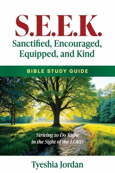 S.E.E.K. Sanctified, Encouraged, Equipped and Kind