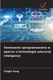 Testowanie oprogramowania w oparciu o technologi¿ sztucznej inteligencji Testowanie oprogramowania w oparciu o technologi¿ sztucznej inteligencji