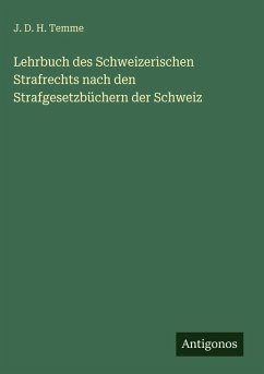 Cover Lehrbuch des Schweizerischen Strafrechts nach den Strafgesetzbüchern der Schweiz