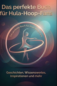 Cover Das perfekte Buch für Hula-Hoop-Fans