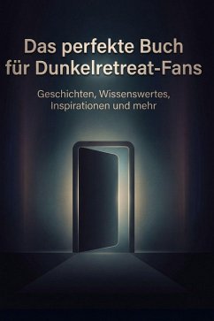 Cover Das perfekte Buch für Dunkelretreat-Fans