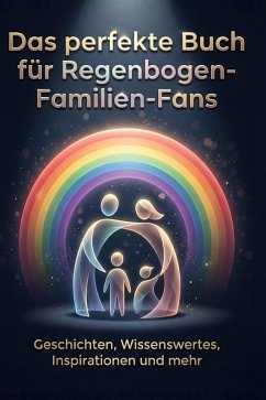 Cover Das perfekte Buch für Regenbogen-Familien-Fans