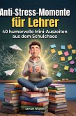 Anti-Stress-Momente für Lehrer