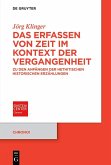 Das Erfassen von Zeit im Kontext der Vergangenheit