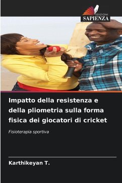 Cover Impatto della resistenza e della pliometria sulla forma fisica dei giocatori di cricket