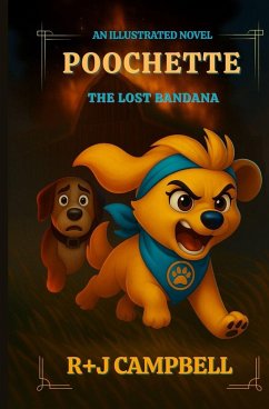 POOCHETTE - The Lost Bandana - Campbell, Rob POOCHETTE - The Lost Bandana - Campbell, Rob