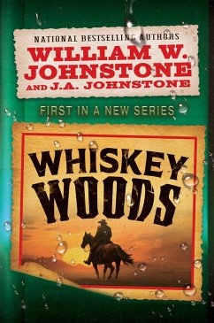 Whiskey Woods - Johnstone, William W; Johnstone, J A