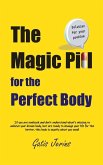 The Magic Pill For The Perfect Body