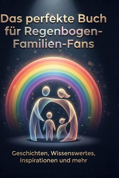 Cover Das perfekte Buch für Regenbogen-Familien-Fans