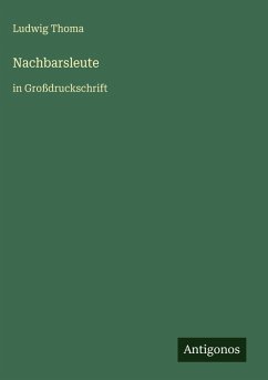 Nachbarsleute - Thoma, Ludwig