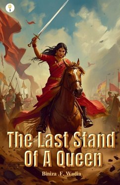The Last Stand Of A Queen - Wadia, Biniza F The Last Stand Of A Queen - Wadia, Biniza F