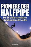 Pioniere der Halfpipe