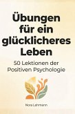 Übungen für ein glücklicheres Leben