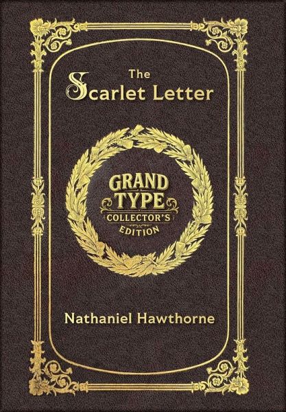 Large Print - The Scarlet Letter - Grand Type Collector's Edition - Matte Hardcover with Dust Jacket Large Print - The Scarlet Letter - Grand Type Collector's Edition - Matte Hardcover with Dust Jacket