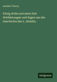 König Attila und seine Zeit: Schilderungen und Sagen aus der Geschichte des 5. Jhrhdts.