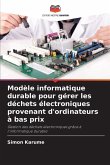 Modèle informatique durable pour gérer les déchets électroniques provenant d'ordinateurs à bas prix