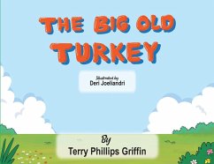 The Big Old Turkey - Griffin, Terry Phillips The Big Old Turkey - Griffin, Terry Phillips