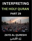 Interpreting The Holy Quran (Part 29)- Guiding Hearts