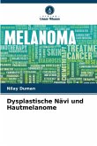 Dysplastische Nävi und Hautmelanome
