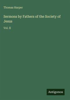 Sermons by Fathers of the Society of Jesus - Harper, Thomas
