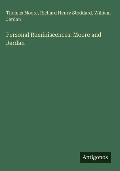 Personal Reminiscences. Moore and Jerdan Personal Reminiscences. Moore and Jerdan