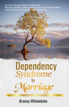 Dependency Syndrome in Marriage - Mthelebofu, Branny