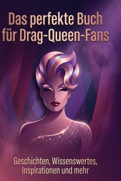 Das perfekte Buch für Drag-Queen-Fans - Müller, Jonas