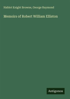 Memoirs of Robert William Elliston - Browne, Hablot Knight; Raymond, George