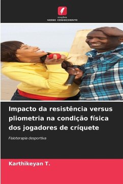 Impacto da resistência versus pliometria na condição física dos jogadores de críquete - T., Karthikeyan