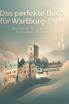 Das perfekte Buch für Wartburg-Fans - Wagner, Noah