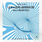 Le ragioni armoniche della prospettiva. Ad uso del matematico e del disegnatore Le ragioni armoniche della prospettiva. Ad uso del matematico e del disegnatore